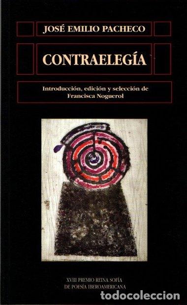 Libros: Contraeleg&iacute;a - Pacheco, Jos&eacute; Emilio - Foto 1