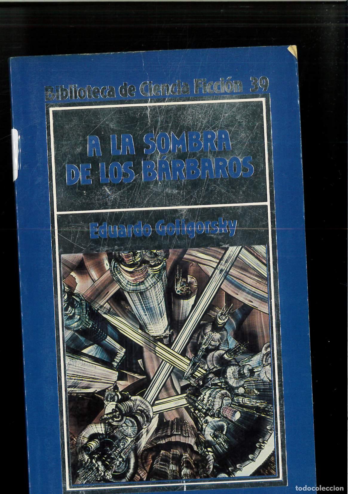 Libros: A LA SOMBRA DE LOS BARBAROS. - GOLIGORSKY,Eduardo. - Foto 1