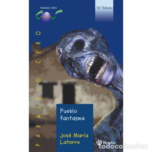 Libros: PUEBLO FANTASMA - LATORRE, JOS&Eacute; M&ordf; - Foto 1