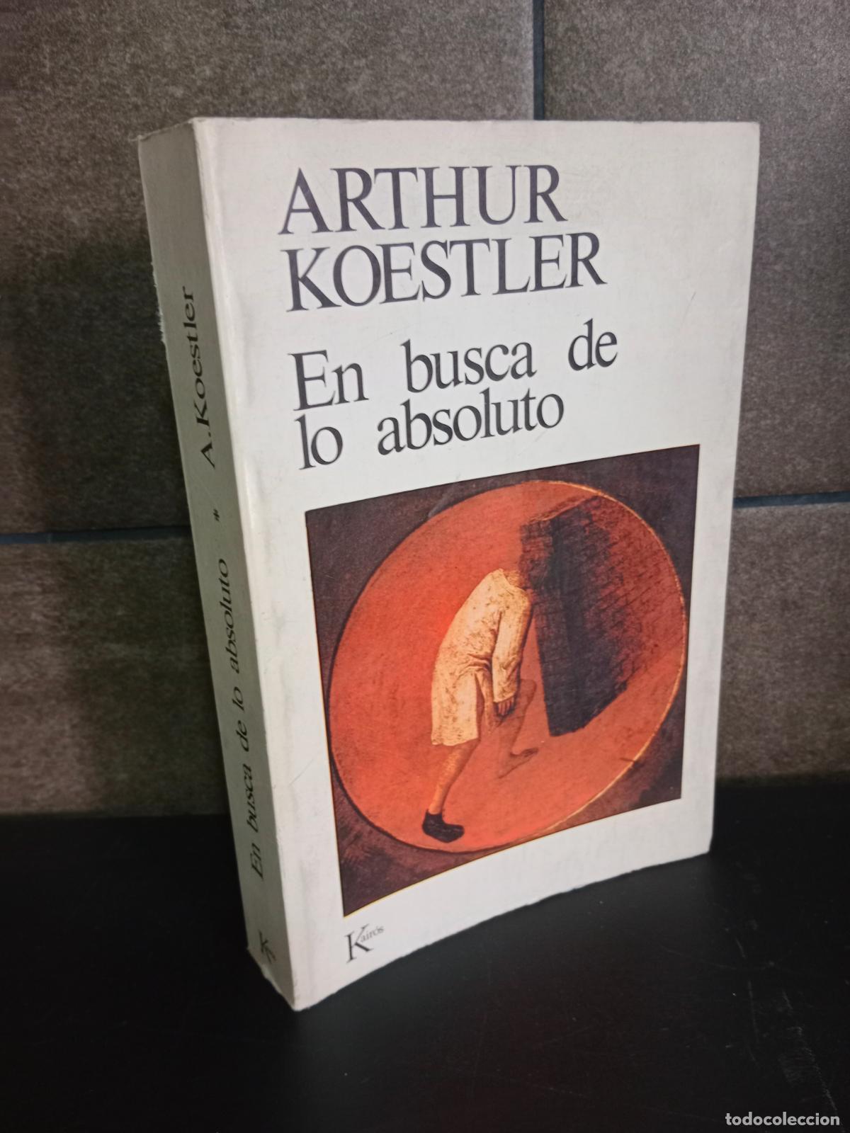 Libros: En busca de lo absoluto. Arthur Koestler. - Foto 1
