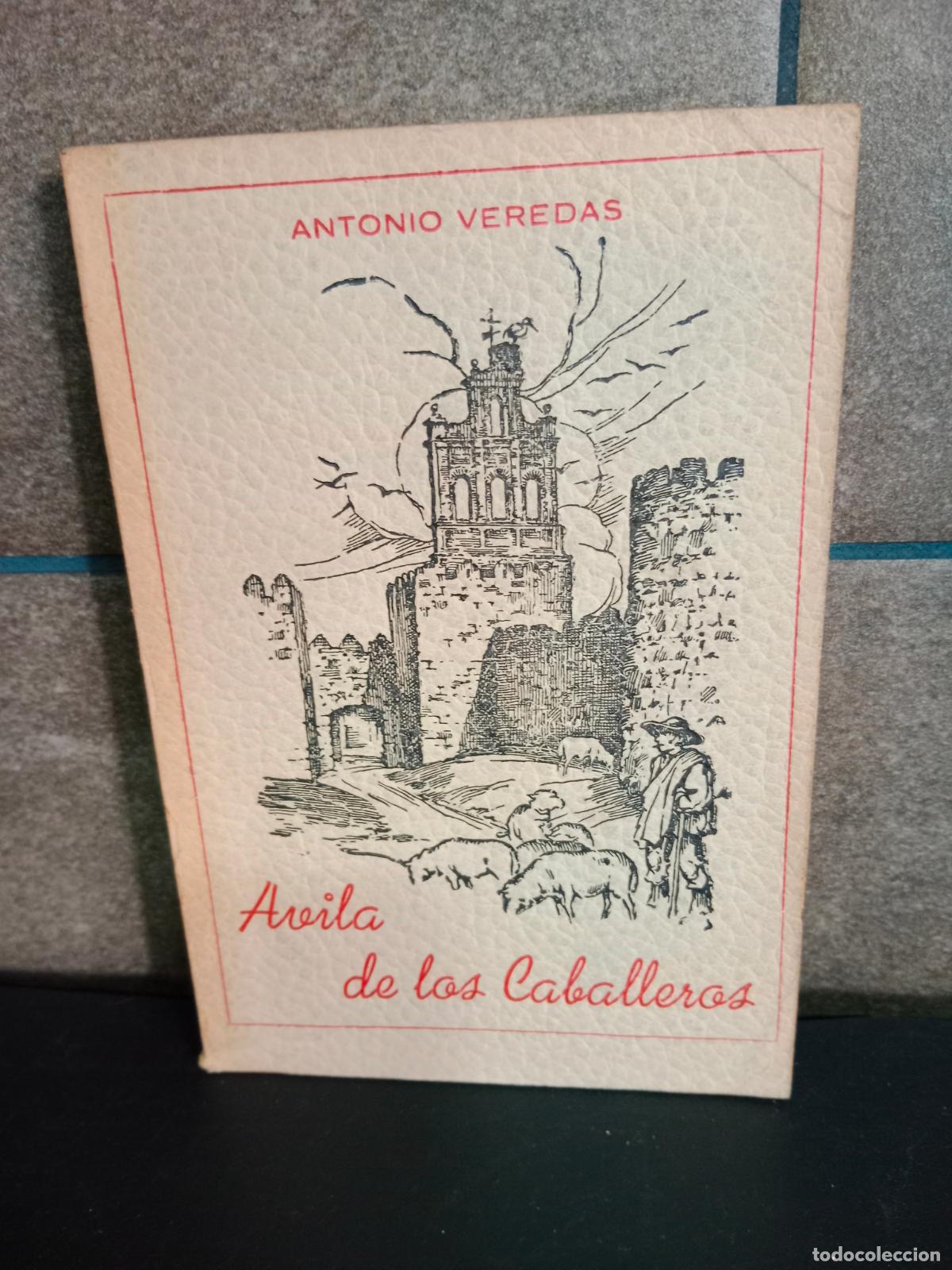 Libros: &Aacute;VILA DE LOS CABALLEROS. ANTONIO VEREDAS. - Foto 1