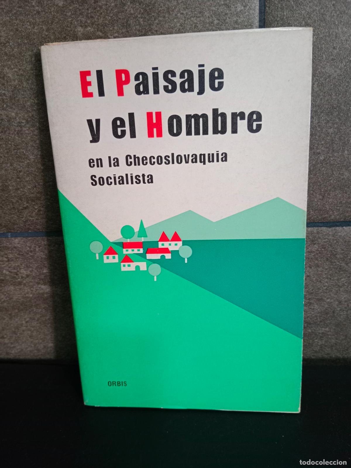B&uuml;cher: El paisaje y el hombre en la Checoslovaquia socialista. Cinco estudios compaginados por O. Vidl&aacute;kov&aacute;