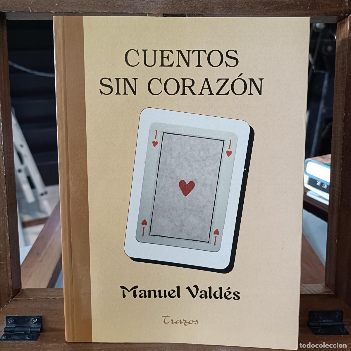 Libros: Cuentos sin coraz&oacute;n - Manuel Vald&eacute;s - B&iacute;garo Ediciones 1982 - Foto 1