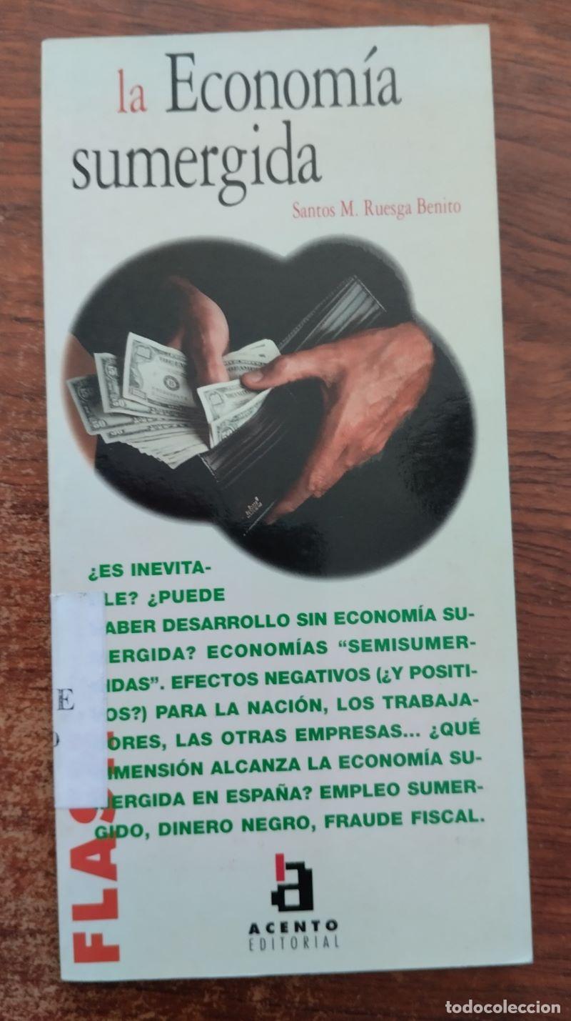 Libri di seconda mano: La econom&iacute;a sumergida - Santos M. Ruesga Benito