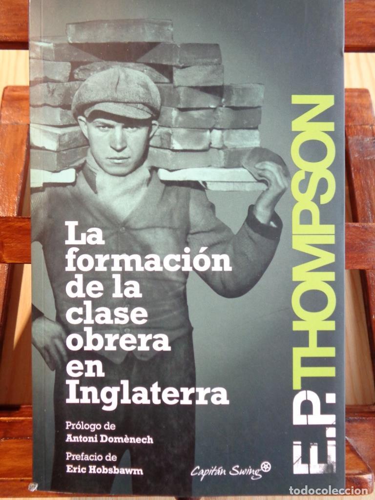 Libros: LA FORMACI&Oacute;N DE LA CLASE OBRERA EN INGLATERRA - E. P. THOMPSON - Foto 1