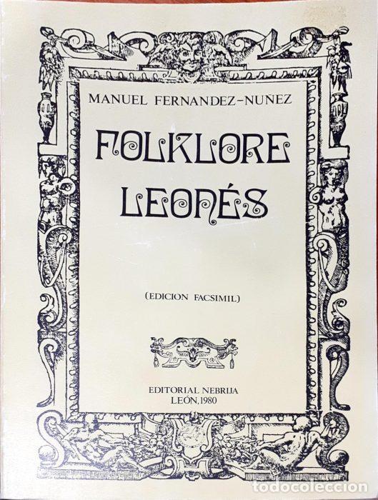 Libros: Folklore leon&eacute;s ( Edici&oacute;n Facs&iacute;mil ) - FERN&Aacute;NDEZ NU&Ntilde;EZ, MANUEL - Foto 1