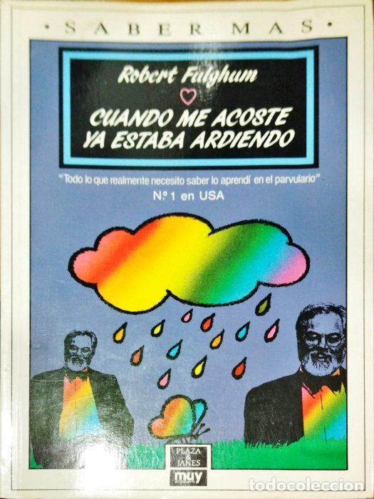 Libros: Cuando me acost&eacute; ya estaba ardiendo - FULGHUM, ROBERT - Foto 1