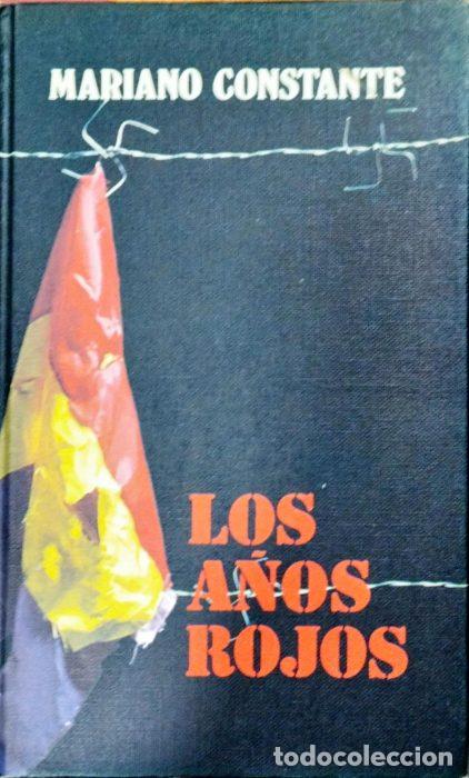 Libros: Los a&ntilde;os rojos - CONSTANTE, MARIANO - Foto 1