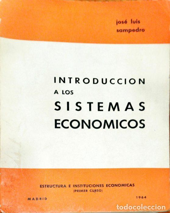 Libros: Introducci&oacute;n a los sistemas econ&oacute;micos - SAMPEDRO, JOS&Eacute; LUIS - Foto 1