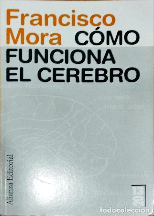 Libros: Como funciona el cerebro - MORA, FRANCISCO - Foto 1