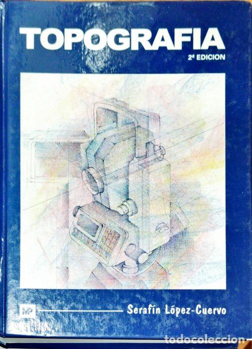 Libros: Topograf&iacute;a 2&ordf; Edici&oacute;n - L&Oacute;PEZ CUERVO, SERAF&Iacute;N - Foto 1