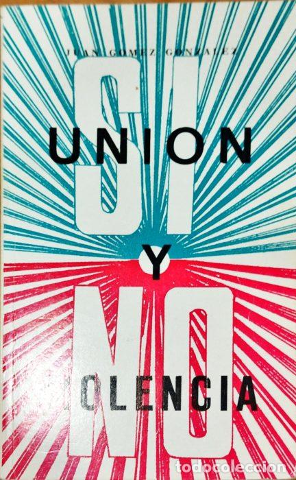 Libros: Uni&oacute;n y violencia - G&Oacute;MEZ GONZ&Aacute;LEZ, JUAN - Foto 1