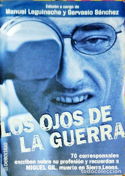 Libros: Los ojos de la guerra - LEGUINECHE, MANUEL/S&Aacute;NCHEZ, GERVASIO - Foto 1