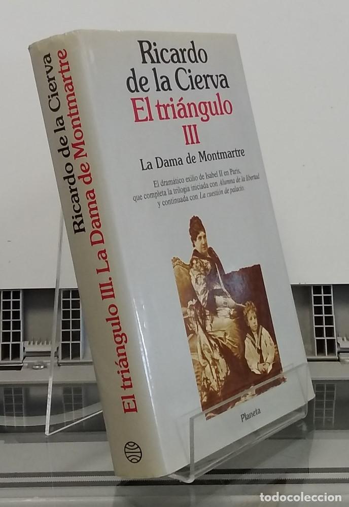 Libros: La dama de Montmartre (el tri&aacute;ngulo III) - Ricardo de la Cierva - Foto 1