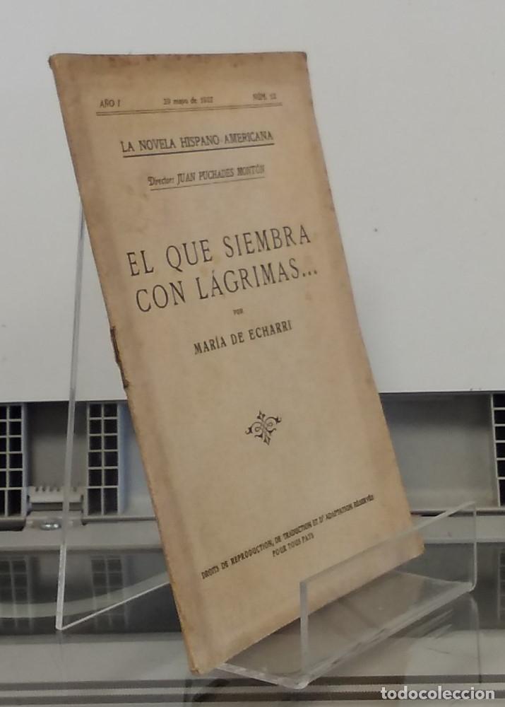 Libri di seconda mano: El que siembra con l&aacute;grimas... (primera edici&oacute;n). La Novela Hispanoamericana a&ntilde;o I, 20 de mayo de 19