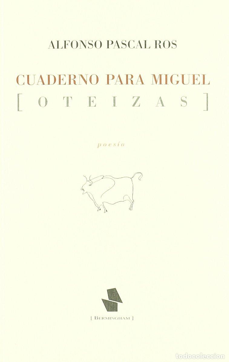 Libros: Cuaderno para Miguel [Oteizas] - Pascal Ros, Alfonso - Foto 1