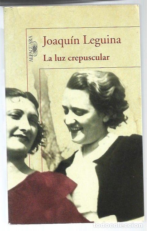 Libros: LUZ CREPUSCULAR - LA - LEGUINA, JOAQUIN - Foto 1
