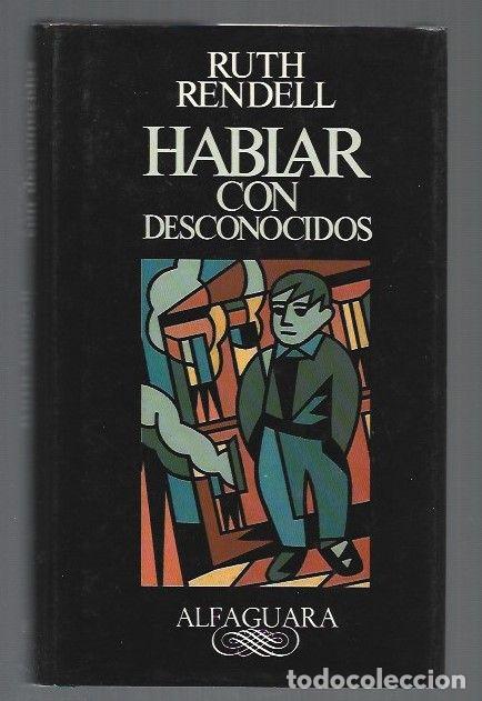 Libros: HABLAR CON DESCONOCIDOS - RENDELL, RUTH - Foto 1