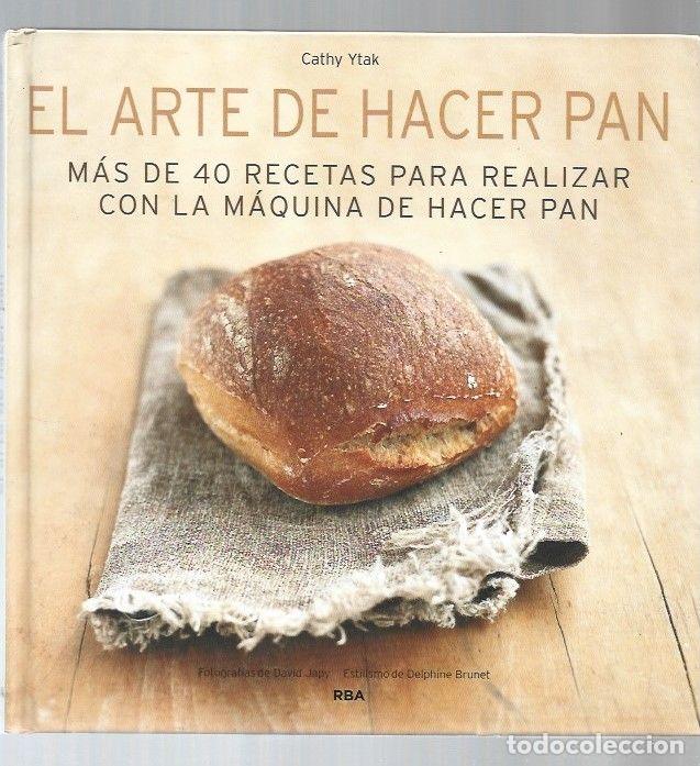 Libros: ARTE DE HACER PAN - EL - YTAK, CATHY - Foto 1