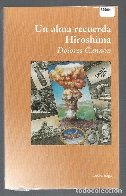 Libros: ALMA RECUERDA HIROSHIMA - UN - CANNON, DOLORES - Foto 1