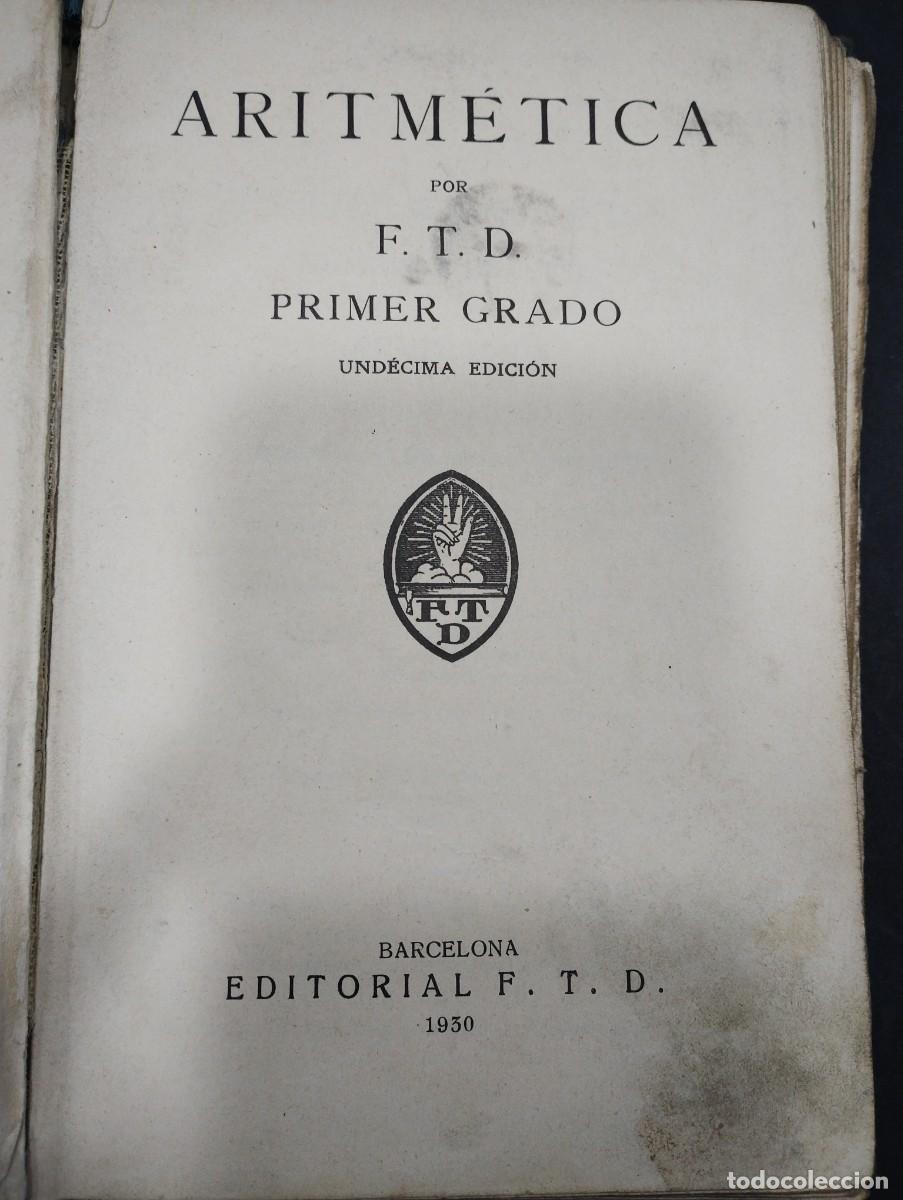 Libros: ARITM&Eacute;TICA DE PRIMER GRADO. EDITORIAL FTD. BARCELONA 1930 - Foto 1