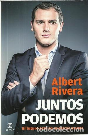 Libros: Juntos Podemos - TDK156 - Albert Rivera - Foto 1