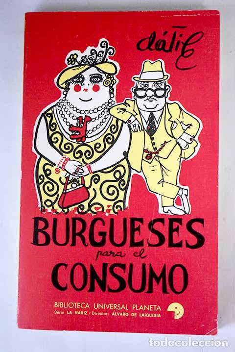 Libros: Burgueses para el consumo.- D&aacute;neo Palacios, Emilio - Foto 1