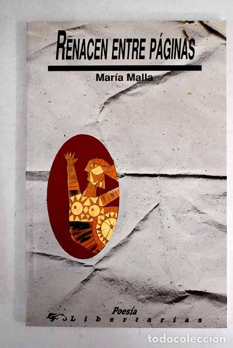 Libros: Renacen entre p&aacute;ginas.- Malla, Mar&iacute;a - Foto 1