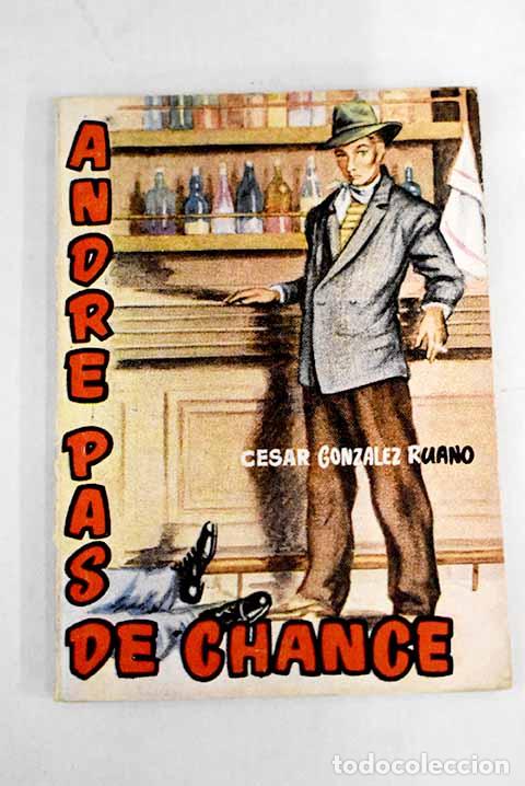Libros: Andre Pas de Chance: Gonz&aacute;lez-Ruano, Andre.- Gonz&aacute;lez-Ruano, Andre - Foto 1