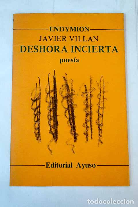 Libros: Deshora incierta: Vill&aacute;n, Javier.- Vill&aacute;n, Javier - Foto 1