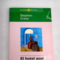 Libros: EL HOTEL AZUL.- CRANE, STEPHEN