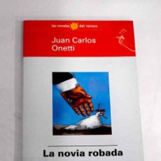 Libros: LA NOVIA ROBADA.- ONETTI, JUAN CARLOS