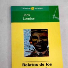 Libros: RELATOS DE LOS MARES DEL SUR.- LONDON, JACK