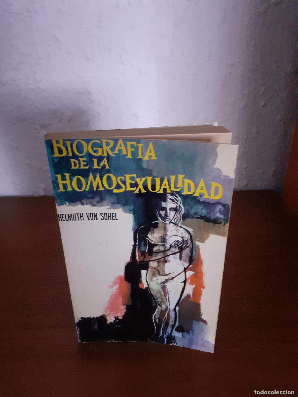 Libros: Biograf&iacute;a de la homosexualidad - Von Sohel, Helmuth - Foto 1