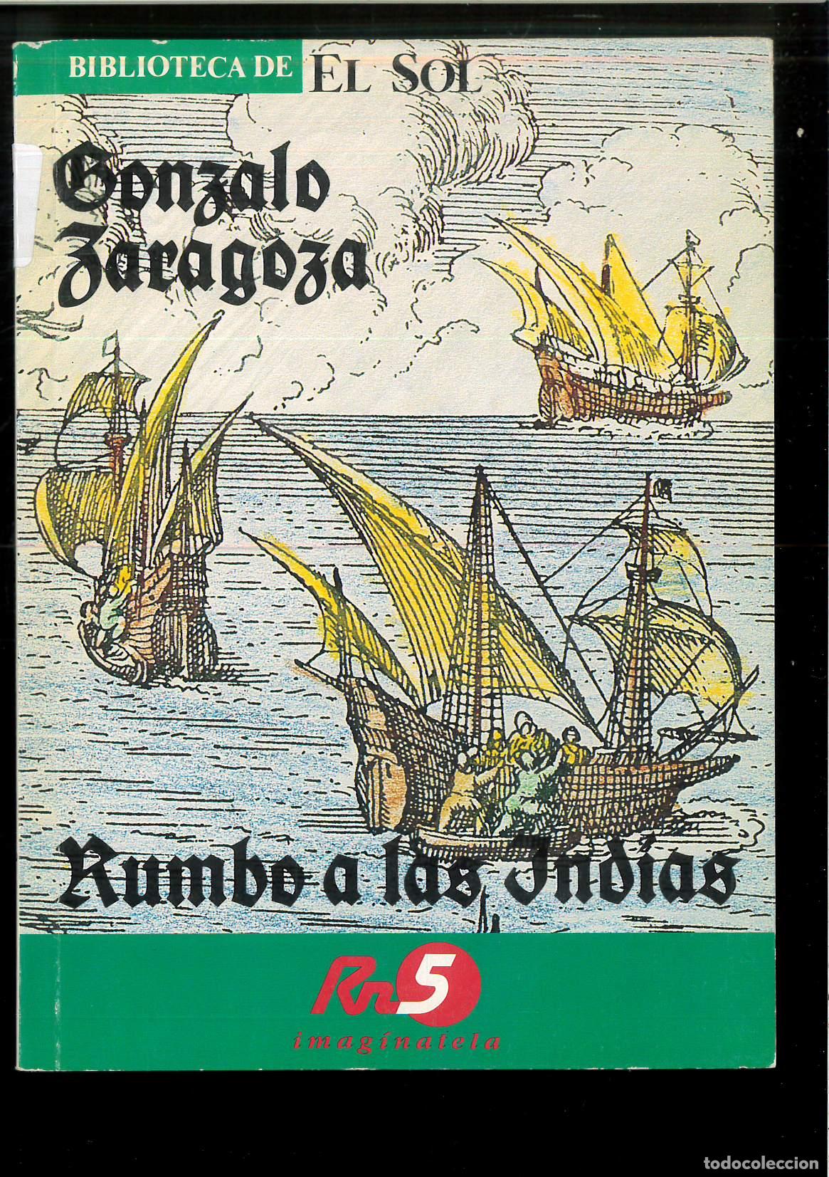 Libros: RUMBO A LAS INDIAS - Zaragoza, Gonzalo - Foto 1