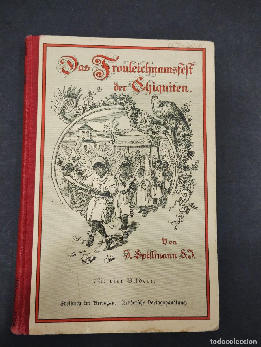 Libros: LA FIESTA DE CORPUS DE LOS INDIOS CHIQUITOS (alem&aacute;n) - Foto 1