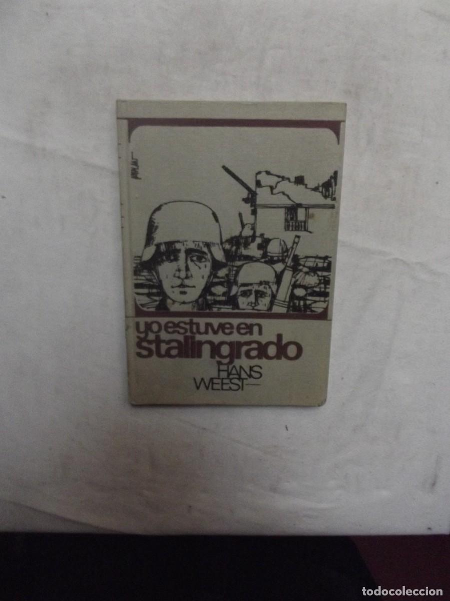 Libros: YO ESTUVE EN STALINGRADO DE HANS WEEST - Foto 1