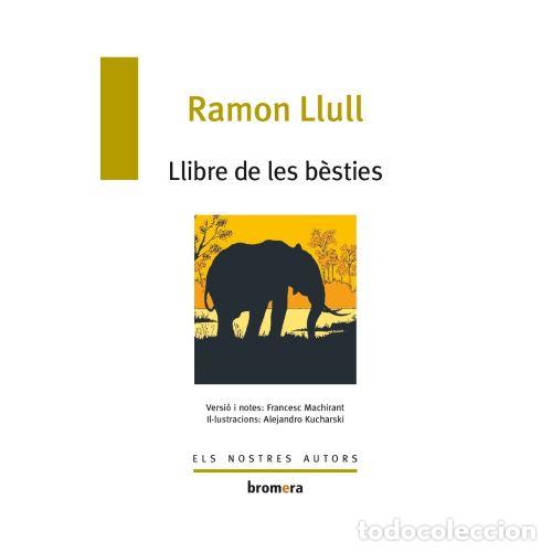 Libros: LLIBRE DE LES B&Egrave;STIES - Llull, Ramon - Foto 1