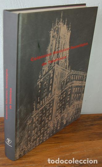 COLECCI&Oacute;N HISTORICO TECNOL&Oacute;GICA DE TELEF&Oacute;NICA