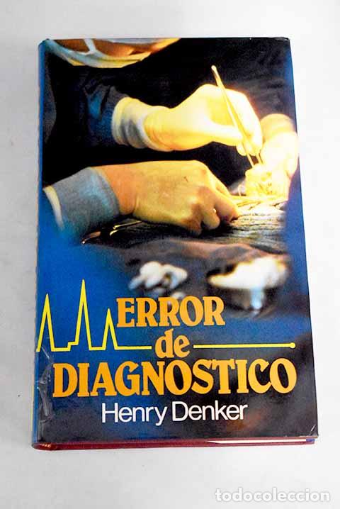 Libros: Error de diagn&oacute;stico.- Denker, Henry - Foto 1