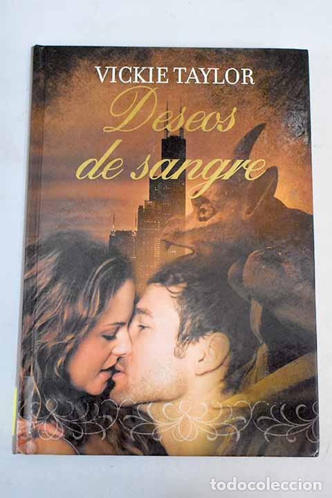 Libros: Deseos de sangre: Taylor, Vickie.- Taylor, Vickie - Foto 1