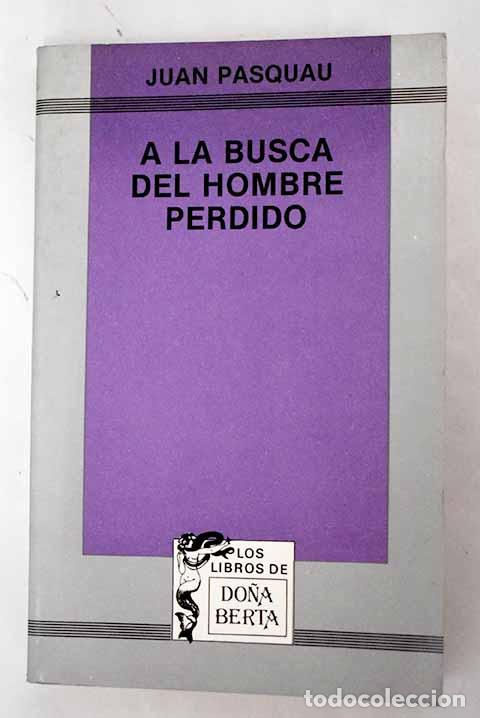 Libros: A la busca del hombre perdido.- Pasquau, Juan - Foto 1