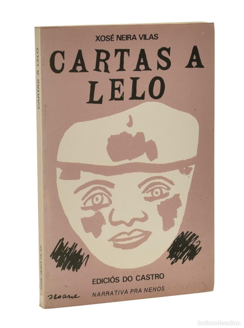 Libros: CARTAS A LELO - NEIRA VILAS, Xos&eacute; - Foto 1