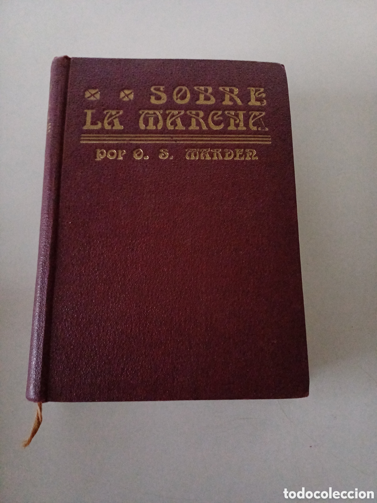 Libros: Sobre la marcha Orison Swett Marden sin fecha - Foto 1