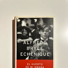 Libros: EL HUERTO DE MI AMADA / ALFREDO BRYCE ECHENIQUE / PLANETA / TAPA DURA