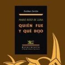 Libros: MARIO ROSO DE LUNA, QUIEN FUE Y - CORTIJO, ESTEBAN,-