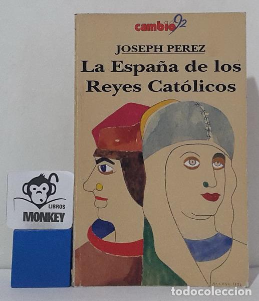 Libros: La Espa&ntilde;a de los Reyes Cat&oacute;licos - Joseph P&eacute;rez - Foto 1