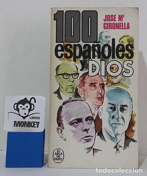 Libros: 100 Espa&ntilde;oles y Dios - Jos&eacute; Mar&iacute;a Gironella - Foto 1