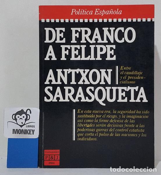 Libros: De Franco a Felipe - Antx&oacute;n Sarasqueta - Foto 1