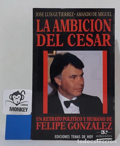 Libros: La ambici&oacute;n del C&eacute;sar - Jos&eacute; Luis Guti&eacute;rrez, Amando de Miguel - Foto 1